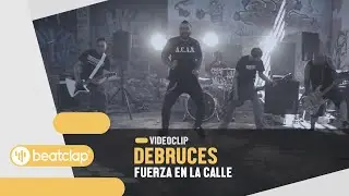 Debruces - Fuerza en la Calle (Videoclip Oficial)