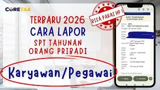 CARA LAPOR SPT TAHUNAN KARYAWAN NIHIL DI CORETAX TERBARU 2026 ! LAPOR PAJAK NIHIL STEP BY STEP