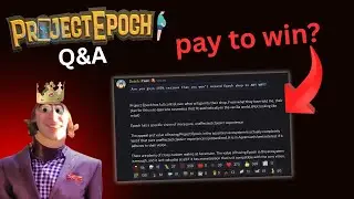 PROJECT EPOCH UPDATE! | Project Ascension responds to PAY TO WIN concerns 