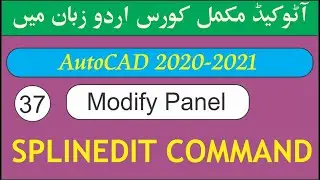 #37 SPLINEDIT Command In AutoCAD Tutorial In Urdu/Hindi |  AutoCAD SPLINEDIT Command