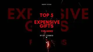 top 5 expensive gifts ideas for men's #gadgets #giftideas #expensive