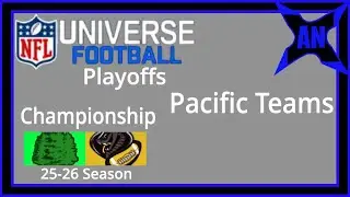 NFL Universe Football (25-26) - Evergreens Vs Kobras (Championship) (Read Desc) | AN Ninja