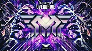 Retrohyped - Overdrive (Official Visualizer)