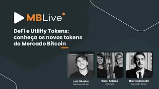 🔴MB Live - DeFi e Utility Tokens: conhe&ccedil;a os novos tokens do Mercado Bitcoin