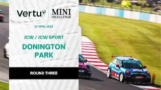 2025 Vertu MINI CHALLENGE | Round 3 - Donington Park | JCW / JCW Sport