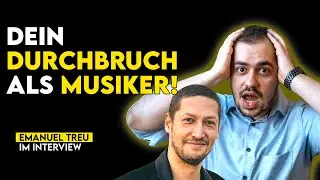 Emanuel Treu verr&auml;t dir wie du den Durchbruch als Musiker erreichst!