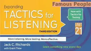 Tactics for Listening Third Edition Expanding Unit 21 Famous People