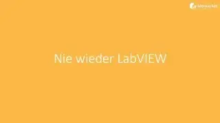 Nie wieder LabVIEW
