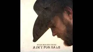 Ryan Waters Band - Ain't For Sale