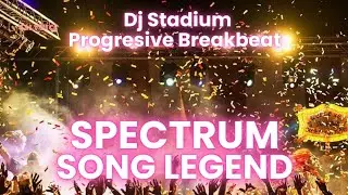 SPECTRUM REMIX BREAKBEAT FULLBASS &bull; Dj Stadium &bull; Clubbing Party &bull; Tiktok Viral Fyp