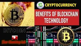 Benefits of Blockchain technology I Cryptocurrency I Bitcoin