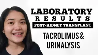 LAB TEST: TACROLIMUS, URINALYSIS | 6-mos Post-Kidney Transplant