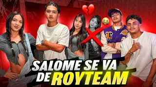 SALOME SE DESPIDE DE ROYTEAM 😭