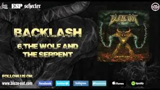 Blaze Out - The Wolf and the Serpent