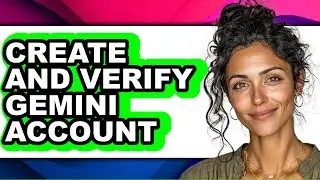 How to Create and Verify Gemini Account (easy Method)