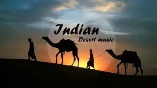 India Desert music, Evening relaxing music