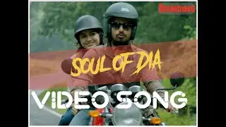 Soul of Dia | Dia Kannada Movie | Video Song