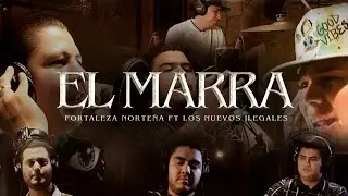 El Marra - Fortaleza Norte&ntilde;a Ft Los Nuevos Ilegales
