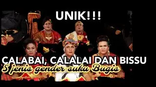 UNIK!!! CALABAI, CALALAI DAN BISSU /Inilah 5 Jenis Gender Suku Bugis
