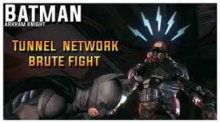 Batman Arkham Knight - First Brute Fight In Tunnel Network