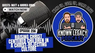 Raising Christ Centered Children in a Christ - Rejecting Culture