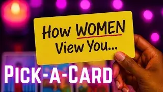 How Do Women View You 👠 Family Friends & Rivals PICK A CARD 🔮 #tarot 