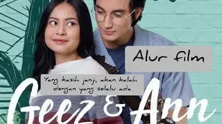 Alur Film Geez dan Ann (Rintik sedu)