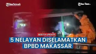Mesin Kapal Rusak di Malam Hari, Lima Nelayan Diselamatkan TRC BPBD Makassar