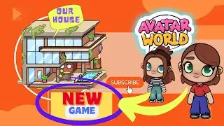 AVATAR WORLD! NEW GAME! ОБУСТРАИВАЕМ ДОМ! Видео для Новичков