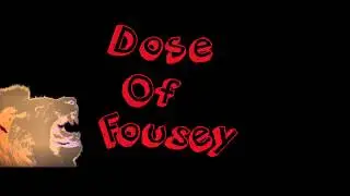 Dose of Fousey intro