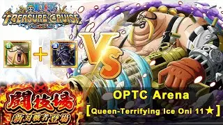 OPTC Arena Queen ⭐11 [ King & Queen Team]