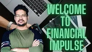 Welcome To Financial Impulse