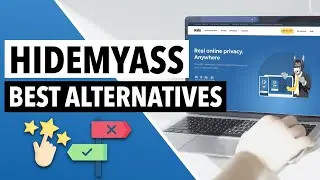HIDEMYASS ALTERNATIVES 🔀🔥: Here Are the Two VPNs Like HideMyAss That Are Way Better 💯✅