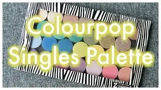Colourpop Single Eyeshadow Palette | Swatches & Building a Palette