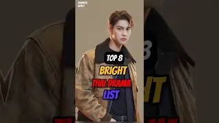TOP 8 Bright Vachirawit Thaidrama #top10 #thaidrama #bright #shorts #youtube #2025