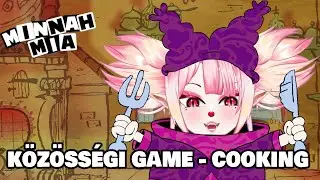⛩️K&Ouml;Z&Ouml;SS&Eacute;GI GAME - COOKING STREAM⛩️  - [Magyar VTuber]  #vtuber #huvtuber  #vtuber