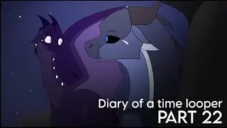 Diary of a time looper-Wof AU - complete Part22