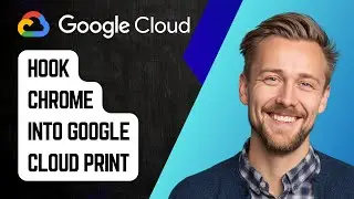 Как подключить Chrome к Виртуальному принтеру Google | Пошаговое руководство 2025