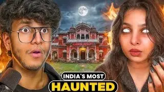 Our Real Ghost Experience at India's Most Haunted Hotel (Storytime with Triggered and Ruchika)