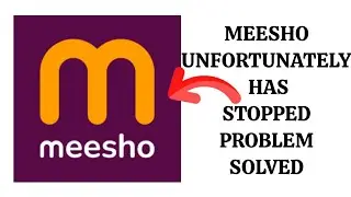 How To Solve Unfortunately Meesho Has Stopped Problem || Rsha26 Solutions