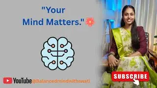 Mental Health Kya Hai? | Apne Mind Ko Samajhne Ki Shuruaat | Balanced Mind with Swati