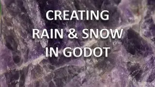 Godot: Creating Rain and Snow with the Particle System