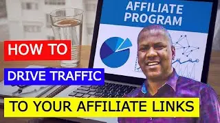 Best Ways To Drive FREE TRAFFIC To Your Affiliate Links