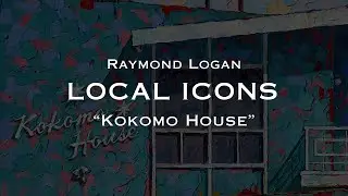 Raymond Logan / Local Icons / Kokomo House