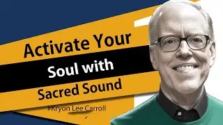Kryon Lee Carroll | Activate Your Soul&rsquo;s Power With Sacred Sound and Crystal Healing 🌟💫