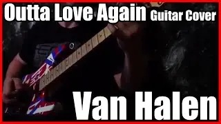Outta Love Again - guitar cover - Van Halen