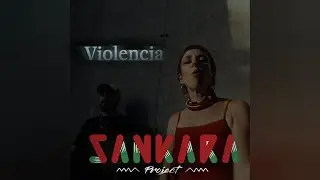 Sankara Project - Violencia (EP Completo)