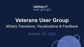 Veterans Advocacy Tableau User Group - October 7, 2021