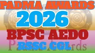 #CURRENT AFFAIRS|PADMA AWARD 2026 FOR BPSC AEDO BSSC CGL 4 AND ALL OTHER EXAM