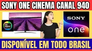 SONY ONE CINEMA HD DISPONÍVEL PARA TODO P BRASIL  CANAL(IP) 940